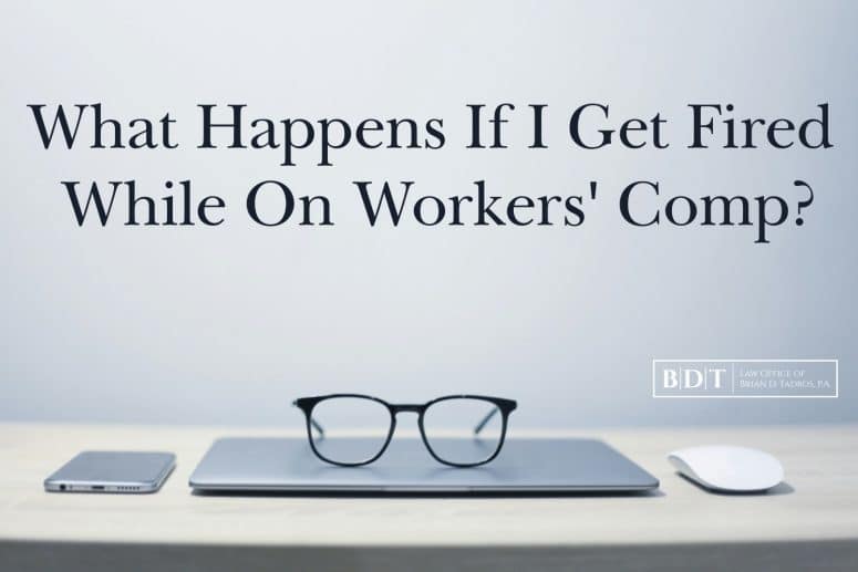 What Happens If I Get Fired While On Workers' Comp?
