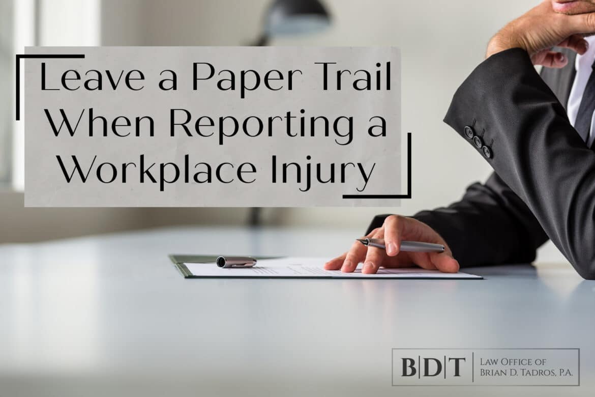 Leave a paper trail when reporting your workplace injury
